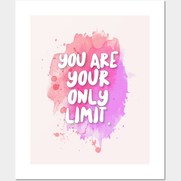 You Are Your Only Limit. Wall Art by DankFutura